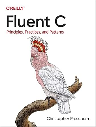 Fluent C: Principles, Practices, and Patterns cover