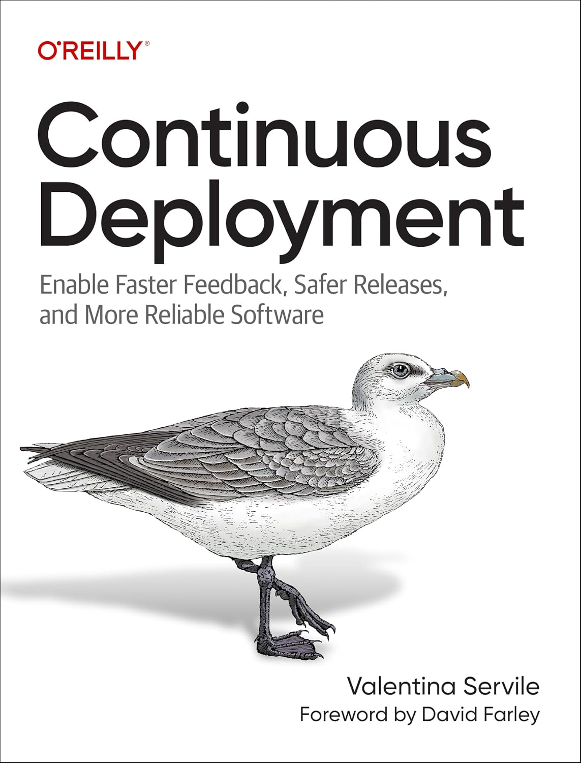 Continuous Deployment: Enable Faster Feedback, Safer Releases, and More Reliable Software cover