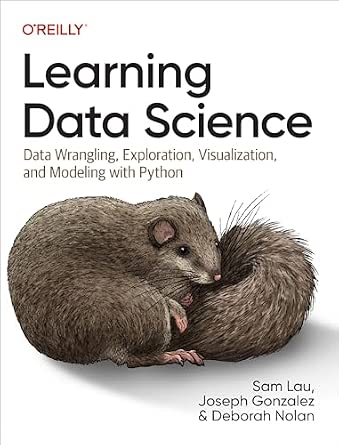 Learning Data Science: Data Wrangling, Exploration, Visualization, and Modeling with Python cover