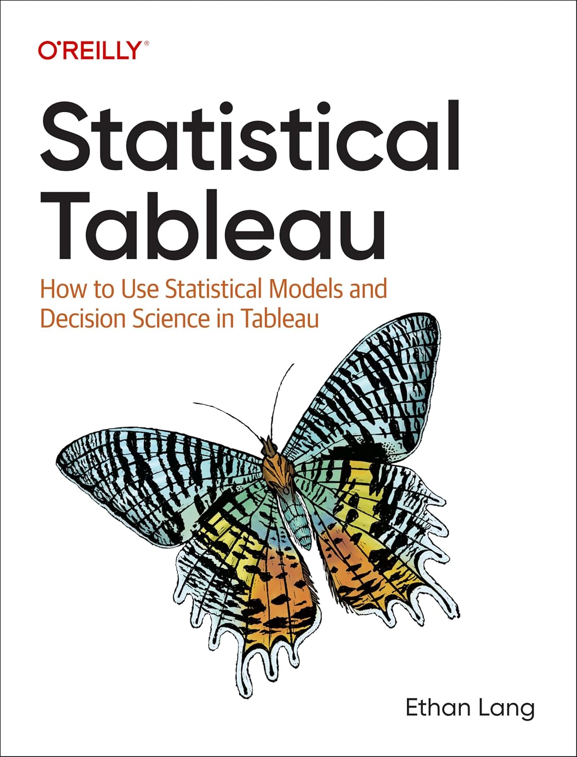 Statistical Tableau: How to Use Statistical Models and Decision Science in Tableau cover