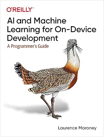 AI and Machine Learning for On-Device Development: A Programmer's Guide cover
