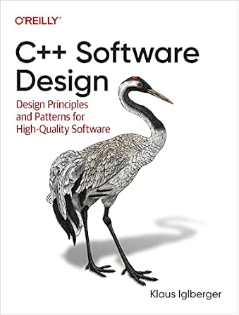 C++ Software Design: Design Principles and Patterns for High-Quality Software cover