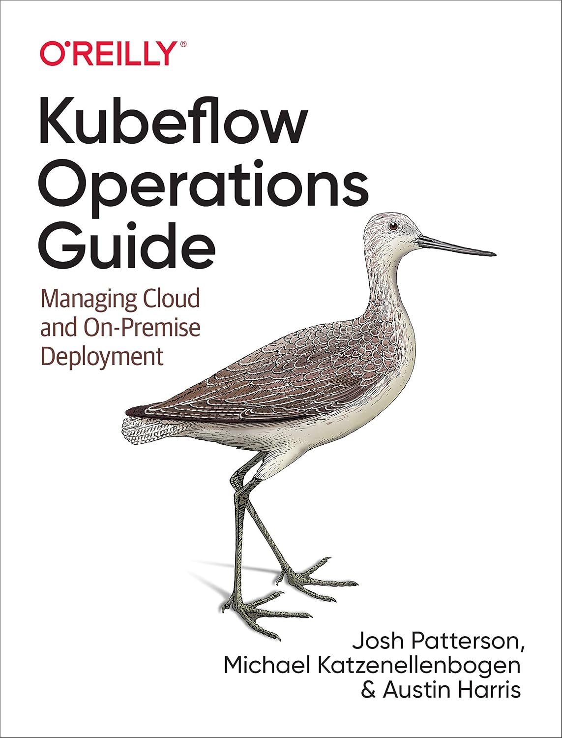 Kubeflow Operations Guide: Managing Cloud and On-Premise Deployment cover