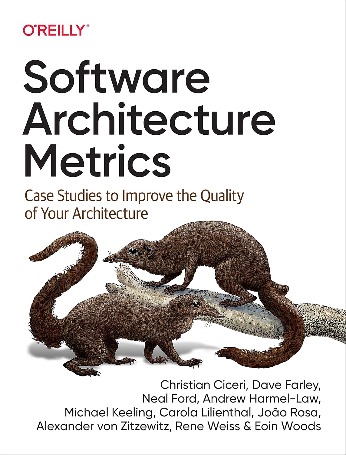 Software Architecture Metrics: Case Studies to Improve the Quality of Your Architecture cover