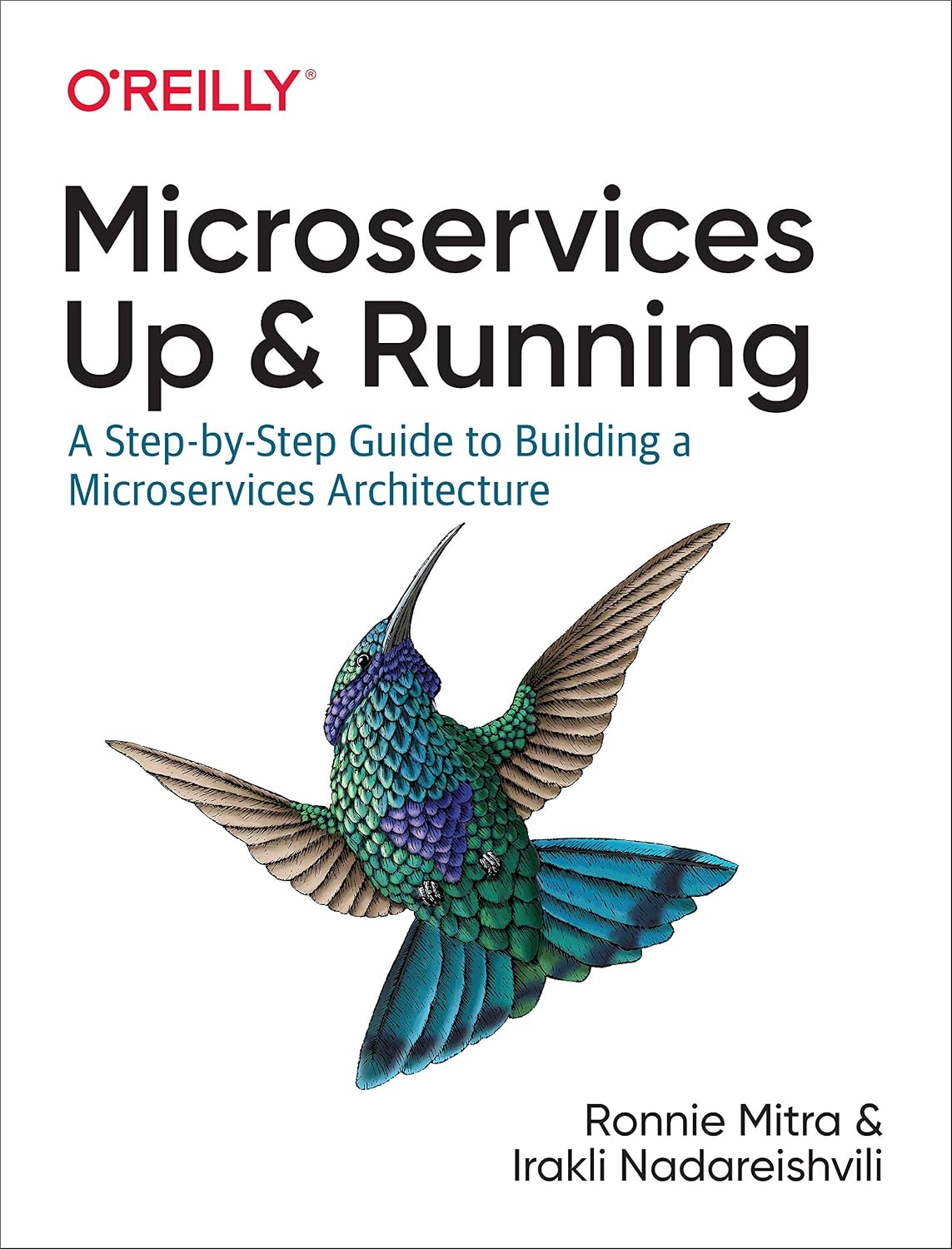 Microservices: Up and Running: A Step-by-Step Guide to Building a Microservices Architecture cover