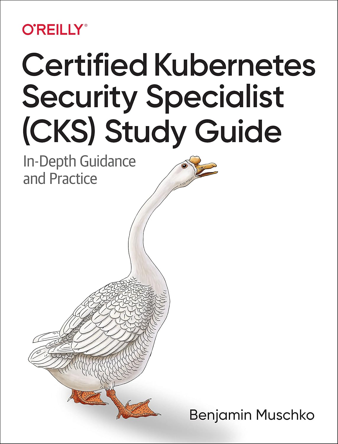 Certified Kubernetes Security Specialist (CKS) Study Guide: In-Depth Guidance and Practice cover