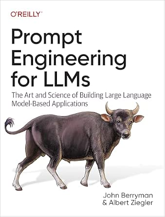 Prompt Engineering for LLMs: The Art and Science of Building Large Language Model-Based Applications cover