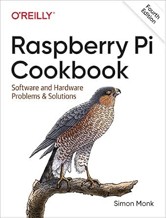 Raspberry Pi Cookbook: Software and Hardware Problems and Solutions cover