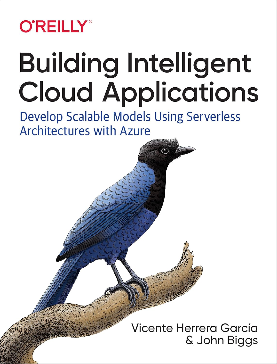 Building Intelligent Cloud Applications: Develop Scalable Models Using Serverless Architectures with Azure cover