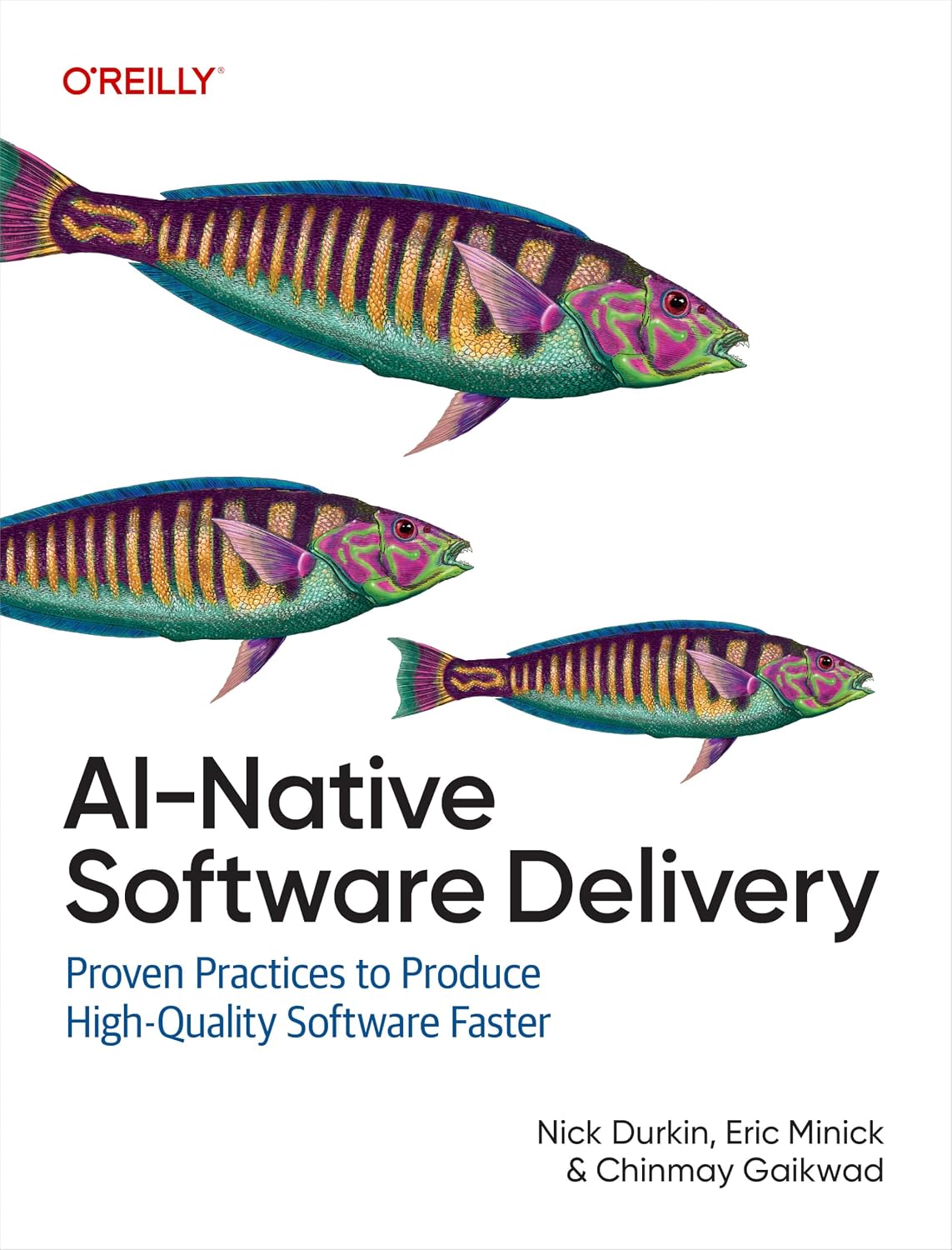 AI-Native Software Delivery: Proven Practices to Produce High-Quality Software Faster cover