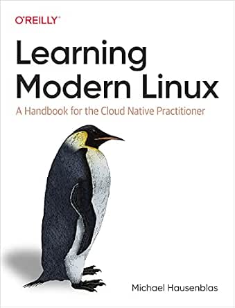 Learning Modern Linux: A Handbook for the Cloud Native Practitioner cover