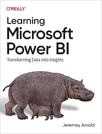 Learning Microsoft Power BI: Transforming Data into Insights cover