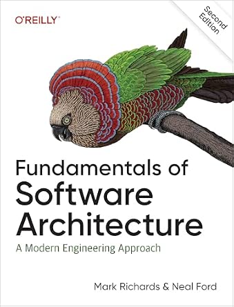 Fundamentals of Software Architecture: A Modern Engineering Approach cover