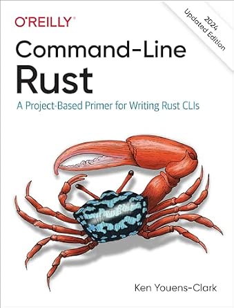 Command-Line Rust: A Project-Based Primer for Writing Rust CLIs cover