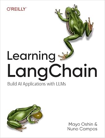 Learning LangChain: Building AI and LLM Applications with LangChain and LangGraph cover