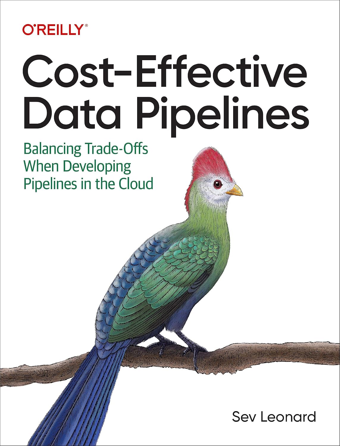 Cost-Effective Data Pipelines: Balancing Trade-Offs When Developing Pipelines in the Cloud cover