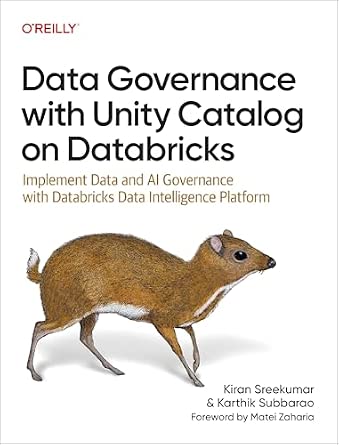 Data Governance with Unity Catalog on Databricks: Implement Data and AI Governance with Databricks Data Intelligence Platform cover