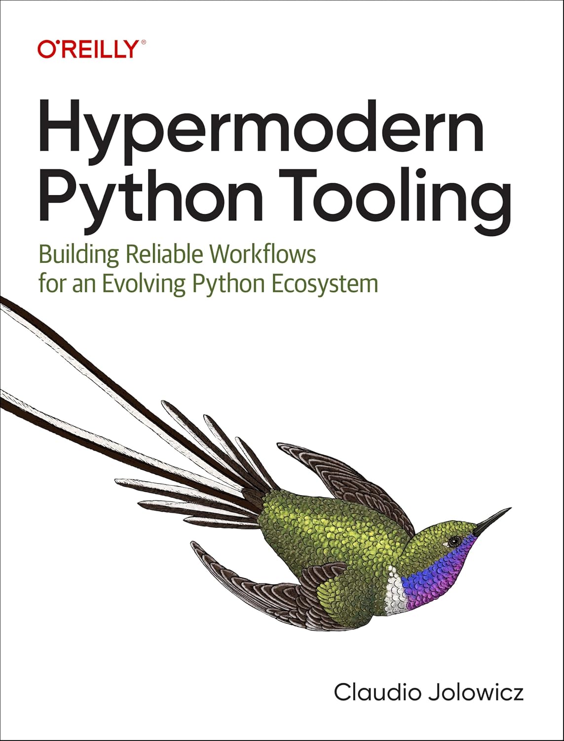 Hypermodern Python Tooling: Building Reliable Workflows for an Evolving Python Ecosystem cover