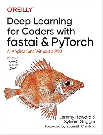 Deep Learning for Coders with Fastai and PyTorch: AI Applications Without a PhD cover