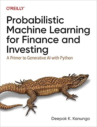 Probabilistic Machine Learning for Finance and Investing: A Primer to Generative AI with Python cover