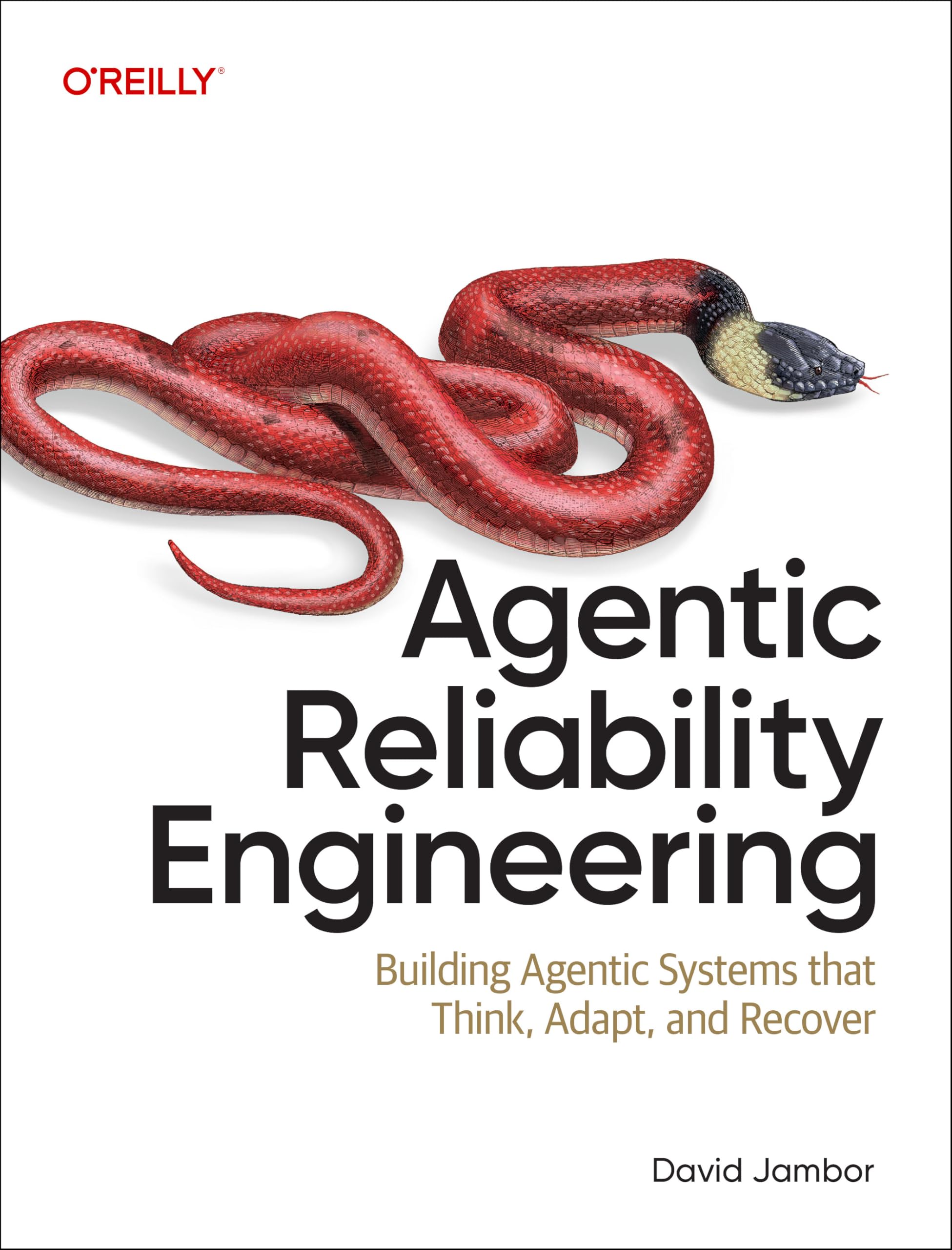 Agentic Reliability Engineering: Building Agentic Systems That Think, Adapt, and Recover cover