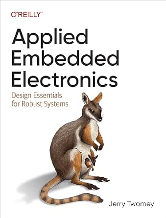 Applied Embedded Electronics: Design Essentials for Robust Systems cover