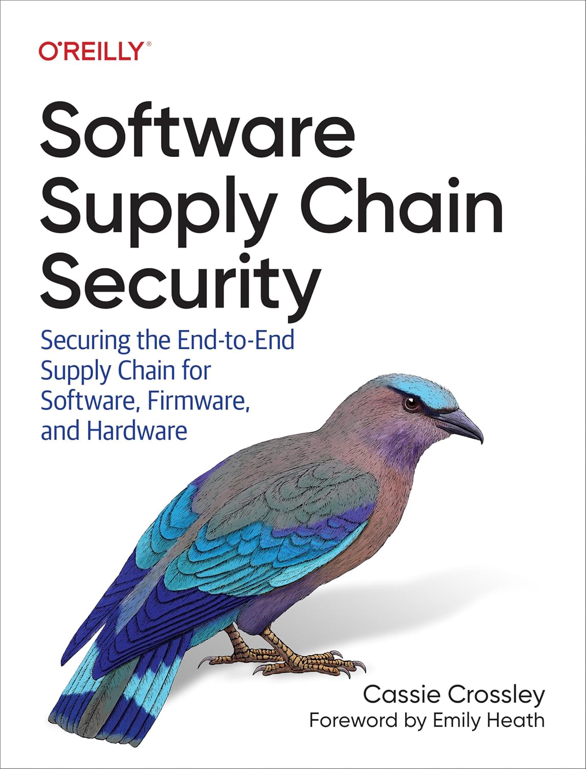 Software Supply Chain Security: Securing the End-to-End Supply Chain for Software, Firmware, and Hardware cover