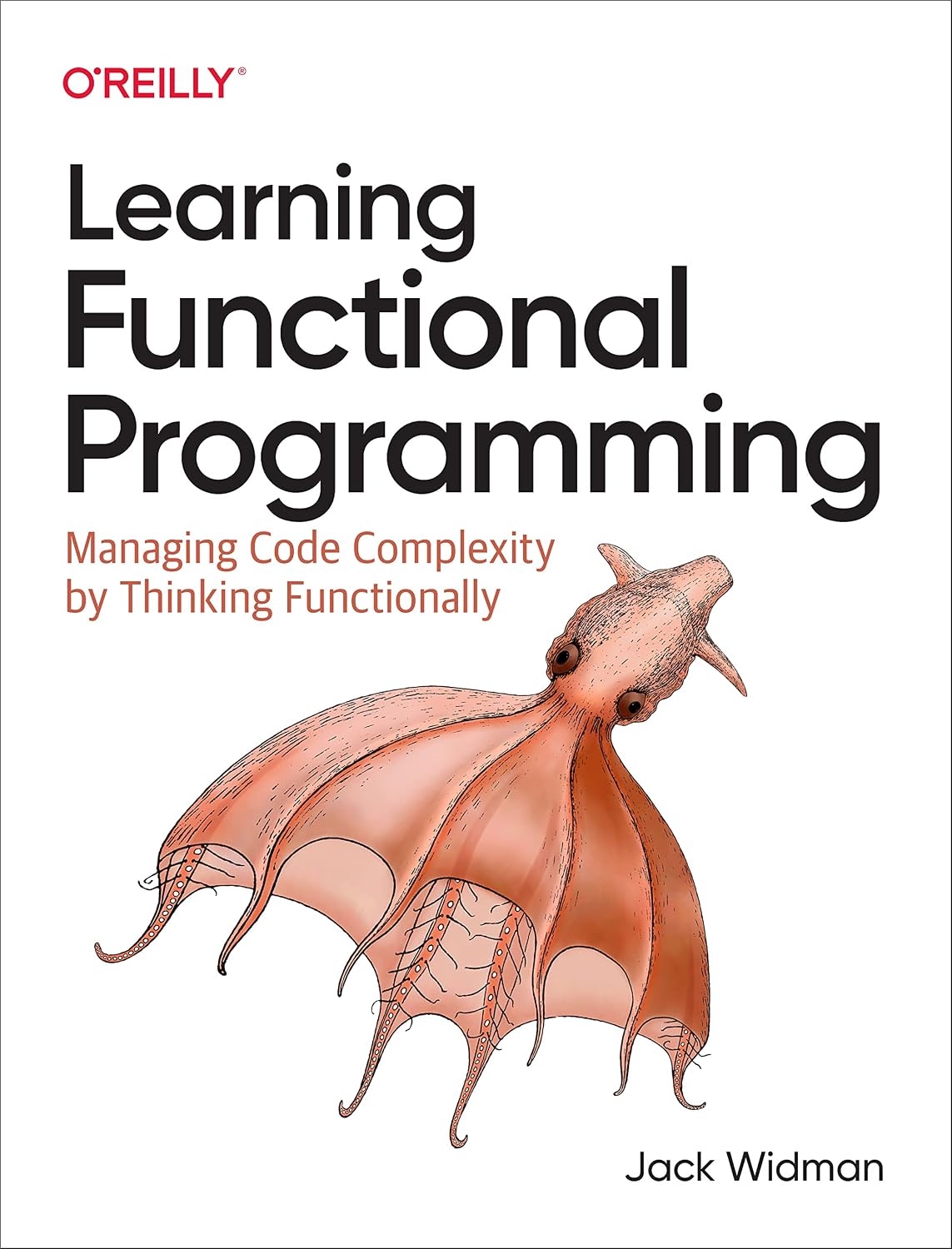 Learning Functional Programming: Managing Code Complexity by Thinking Functionally cover