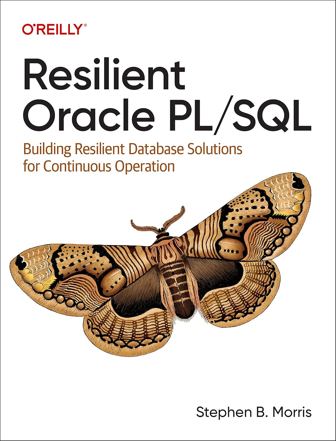 Resilient Oracle PL/SQL: Building Resilient Database Solutions for Continuous Operation cover