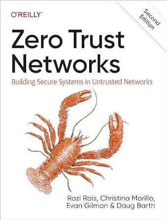 Zero Trust Networks: Building Secure Systems in Untrusted Networks cover