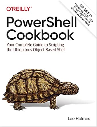 PowerShell Cookbook: Your Complete Guide to Scripting the Ubiquitous Object-Based Shell cover