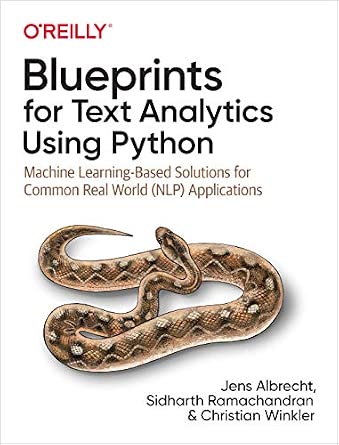 Blueprints for Text Analytics Using Python: Machine Learning-Based Solutions for Common Real World (NLP) Applications cover