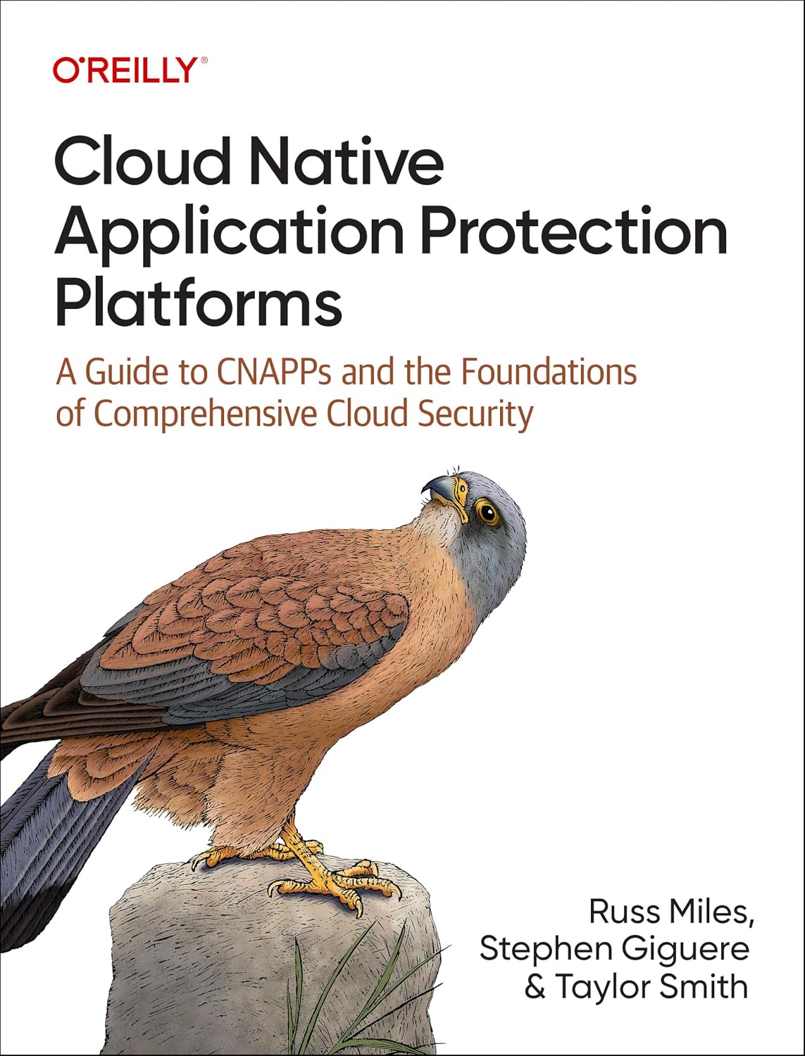 Cloud Native Application Protection Platforms: A Guide to CNAPPs and the Foundations of Comprehensive Cloud Security cover