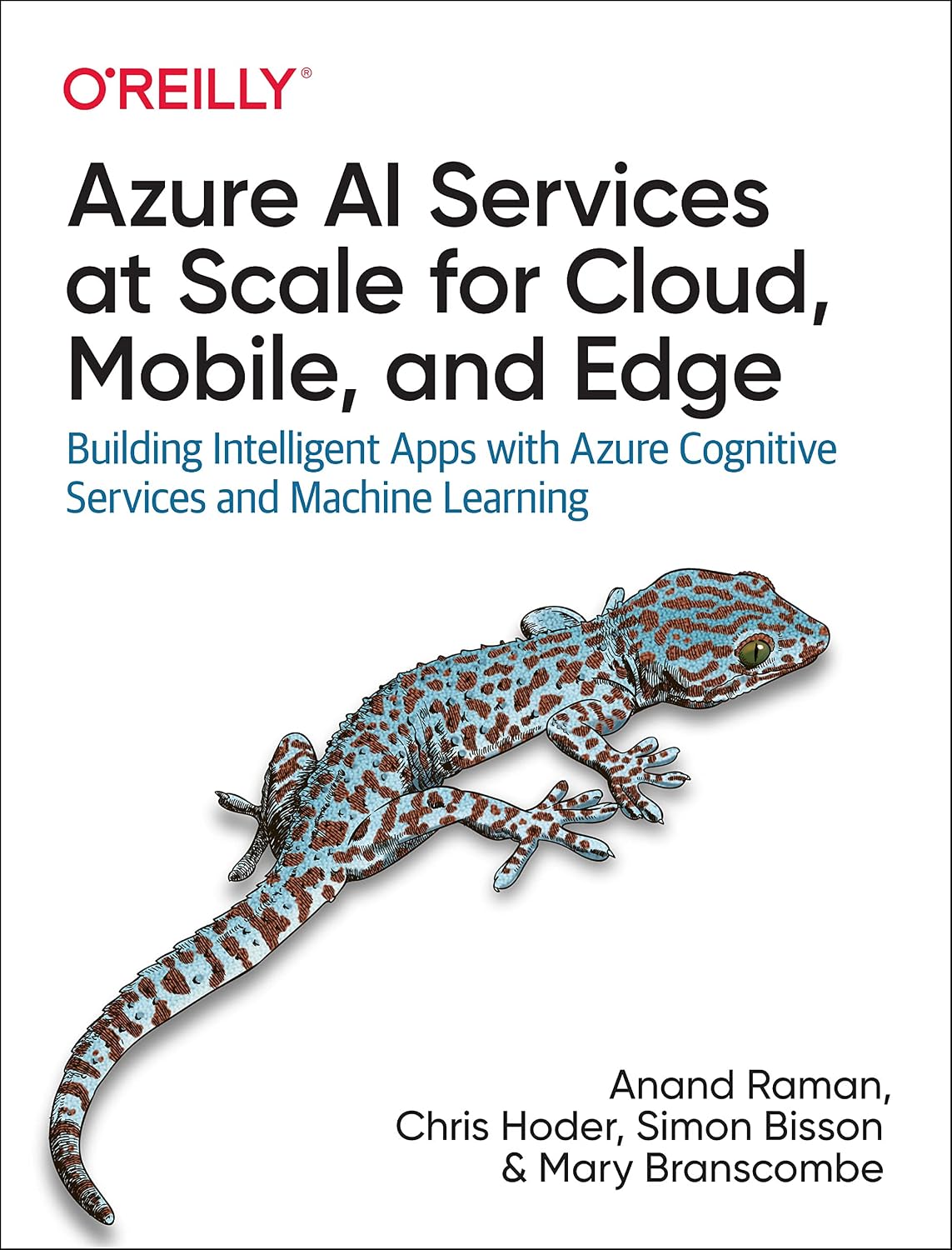 Azure AI Services at Scale for Cloud, Mobile, and Edge: Building Intelligent Apps with Azure Cognitive Services and Machine Learning cover