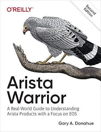 Arista Warrior: Arista Products with a Focus on EOS cover