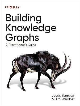 Building Knowledge Graphs: A Practitioner's Guide cover