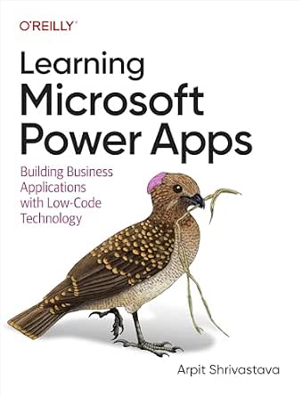 Learning Microsoft Power Apps: Building Business Applications with Low-Code Technology cover