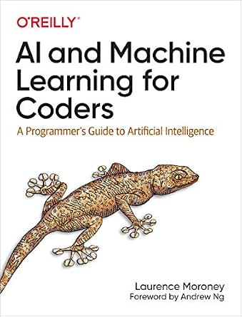 AI and Machine Learning for Coders: A Programmer's Guide to Artificial Intelligence cover