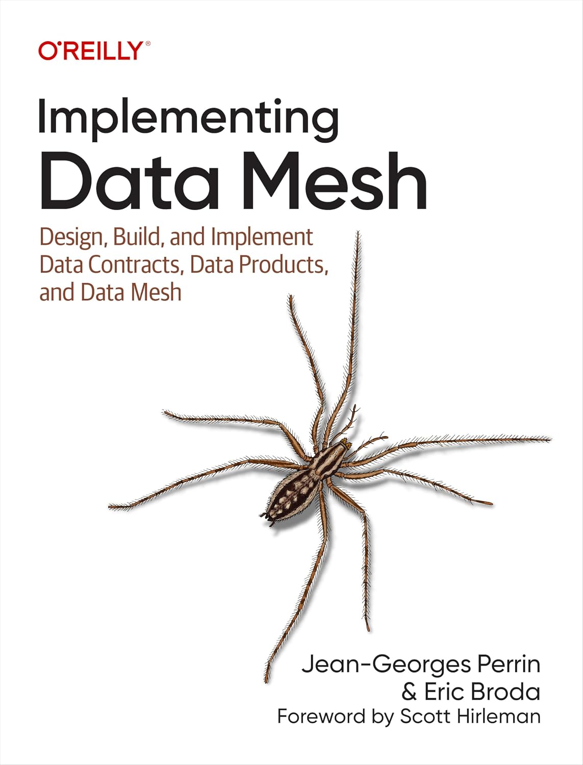 Implementing Data Mesh: Design, Build, and Implement Data Contracts, Data Products, and Data Mesh cover