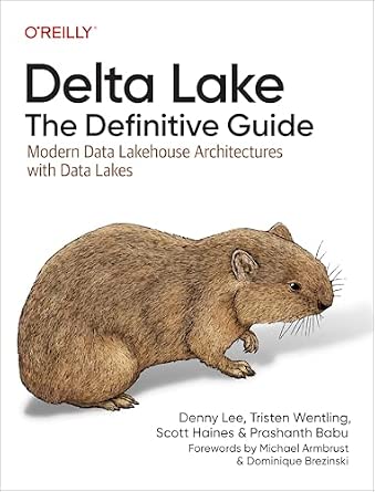 Delta Lake: The Definitive Guide: Modern Data Lakehouse Architectures with Data Lakes cover