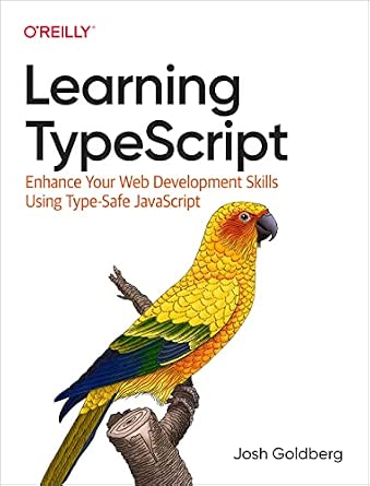 Learning TypeScript: Enhance Your Web Development Skills Using Type-Safe JavaScript cover