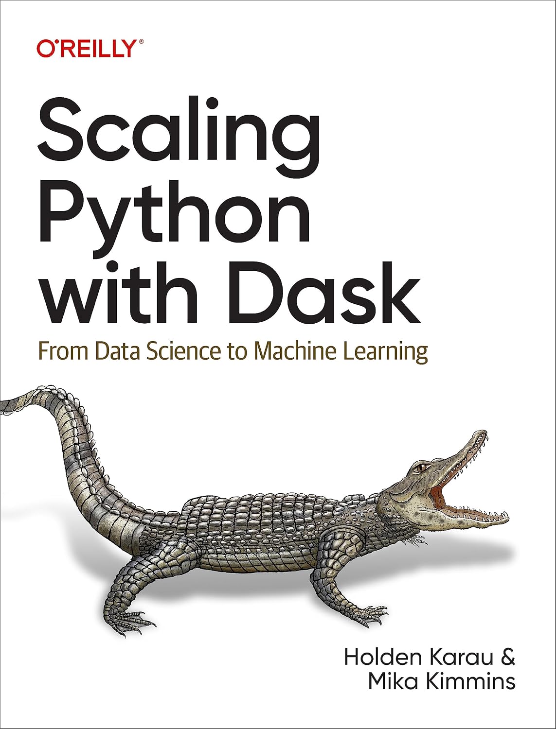 Scaling Python with Dask: From Data Science to Machine Learning cover
