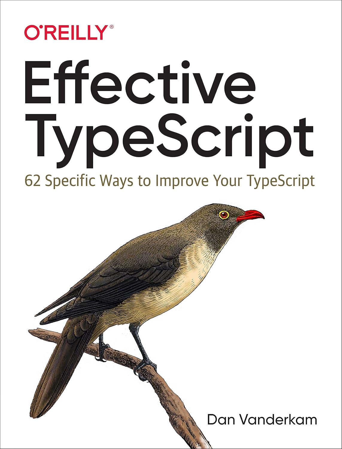 Effective TypeScript: 62 Specific Ways to Improve Your TypeScript cover