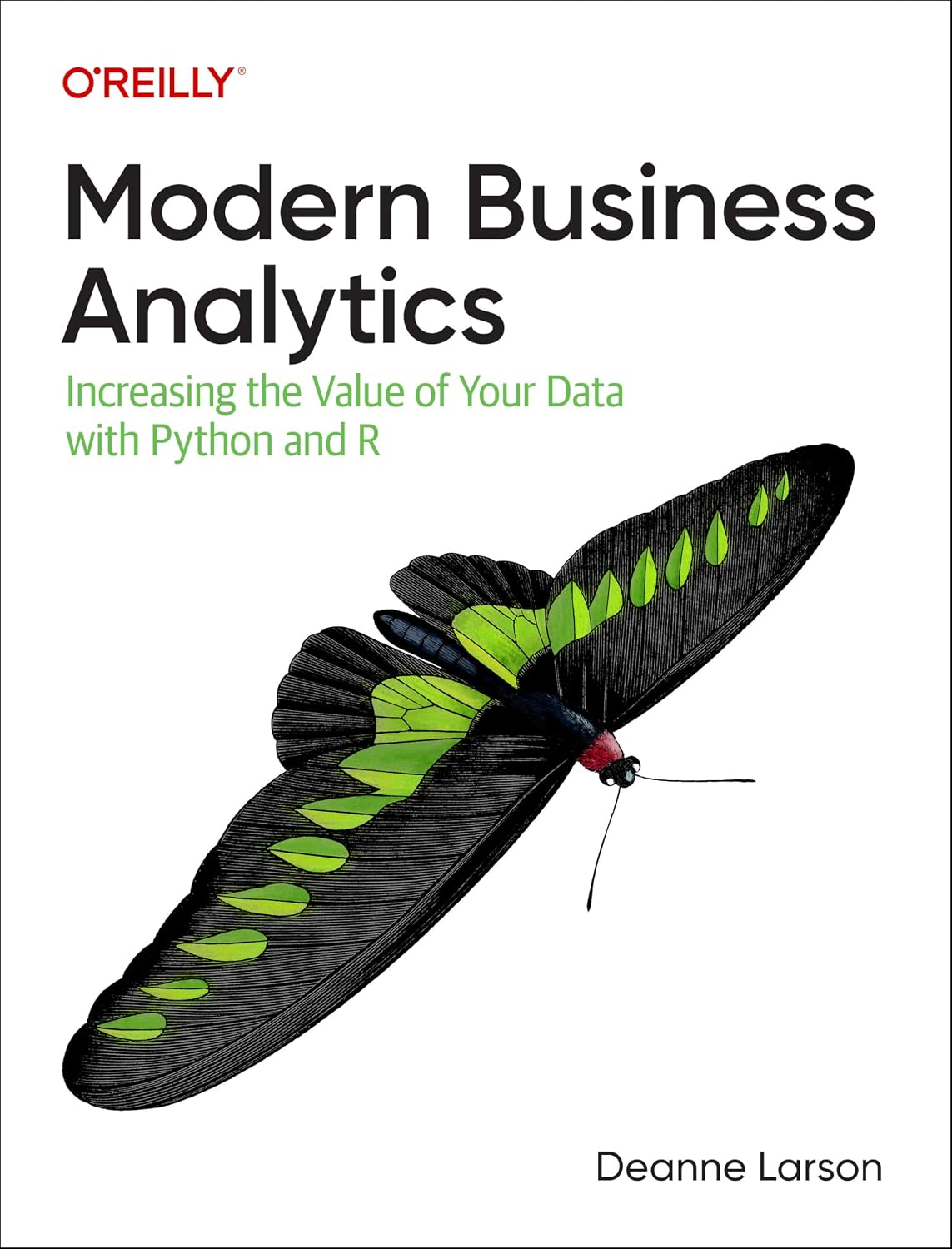Modern Business Analytics: Increasing the Value of Your Data with Python and R cover