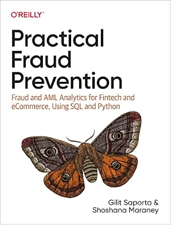 Practical Fraud Prevention: Fraud and AML Analytics for Fintech and eCommerce, Using SQL and Python cover
