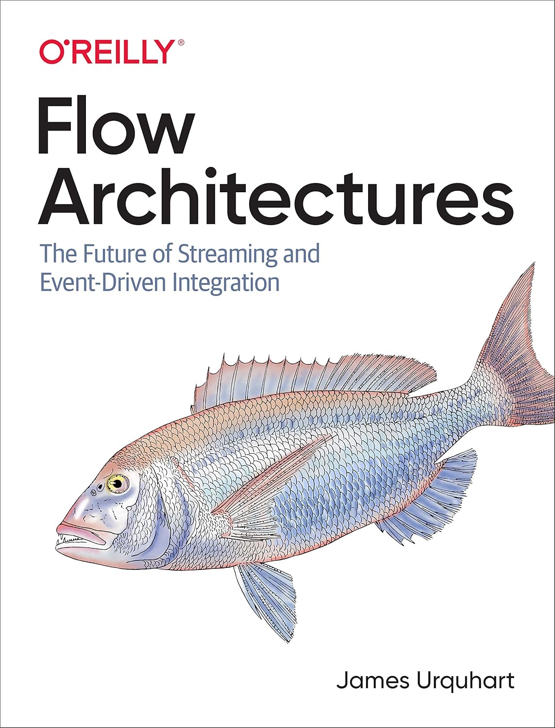 Flow Architectures: The Future of Streaming and Event-Driven Integration cover