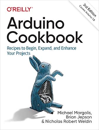 Arduino Cookbook: Recipes to Begin, Expand, and Enhance Your Projects cover