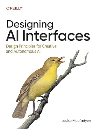 Designing AI Interfaces: Design Principles for Creative and Autonomous AI cover